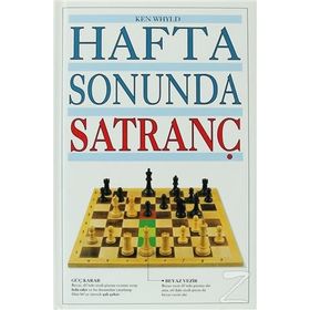 HAFTA SONUNDA SATRANÇ - KEN WHYLD