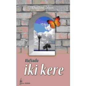 HAFTADA İKİ KERE - CHRISTINE ORBAN