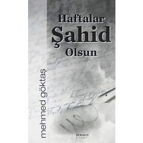 Haftalar Şahit Olsun - Mehmet Göktaş