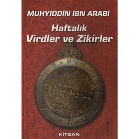 Haftalık Virdler ve Zikirler - Muhyiddin İbn Arabi