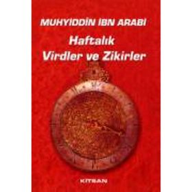 Haftalık Virdler ve Zikirler - Muhyiddin İbni Arabi