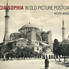 HAGIA SOPHIA IN OLD PICTURE POSTCARD - NEZIH BAŞGELEN