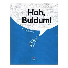HAH, BULDUM! - GENEL