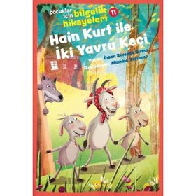 Hain Kurt İle İki Yavru Keçi - Çocuklar İçin Bilgelik Hikayeleri 11 - İhsan Süreyya Sırma