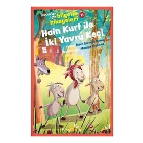 Hain Kurt İle İki Yavru Keçi - Çocuklar İçin Bilgelik Hikayeleri 11 - İhsan Süreyya Sırma