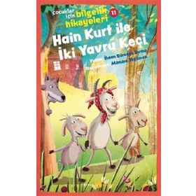 Hain Kurt İle İki Yavru Keçi - Çocuklar İçin Bilgelik Hikayeleri 11 - İhsan Süreyya Sırma