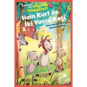 Hain Kurt İle İki Yavru Keçi - Çocuklar İçin Bilgelik Hikayeleri 11 - İhsan Süreyya Sırma