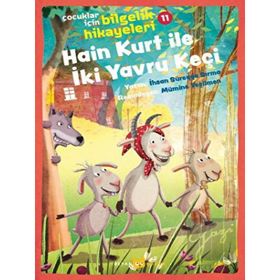 Hain Kurt İle İki Yavru Keçi - Çocuklar İçin Bilgelik Hikayeleri 11 - İhsan Süreyya Sırma