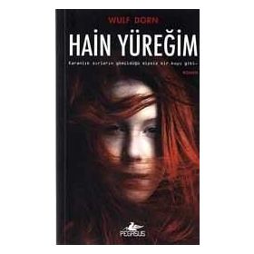Hain Yüreğim - Wulf Dorn
