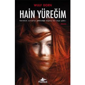 Hain Yüreğim - Wulf Dorn