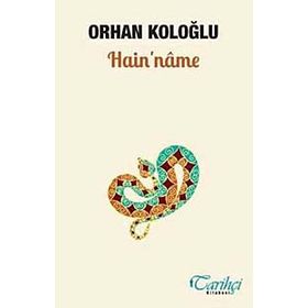 Hain'nâme - Orhan Koloğlu