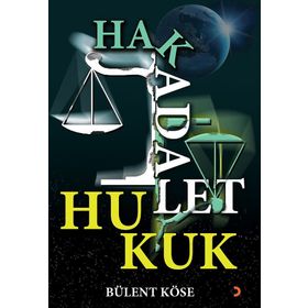 Hak Adalet Hukuk - Bülent Köse