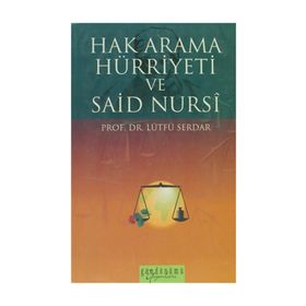 Hak Arama Hürriyeti ve Said Nursi - Lütfü Serdar