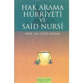 Hak Arama Hürriyeti ve Said Nursi - Lütfü Serdar