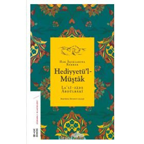 Hak Aşıklarına Rehber Hediyyetü'l-Müştak / Lalizade Abdülbaki
