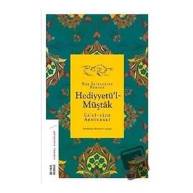 Hak Aşıklarına Rehber Hediyyetü'l-Müştak / Lalizade Abdülbaki