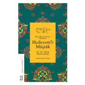 Hak Aşıklarına Rehber Hediyyetü'l-Müştak / Lalizade Abdülbaki
