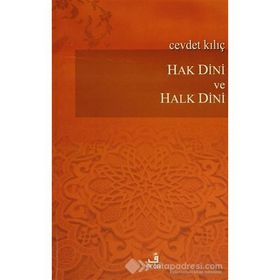 Hak Dini ve Halk Dini - Cevdet Kılıç