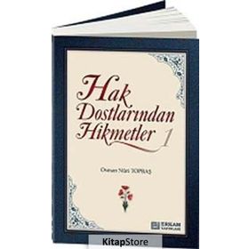 Hak Dostlarından Hikmetler 1 - Osman Nuri Topbaş