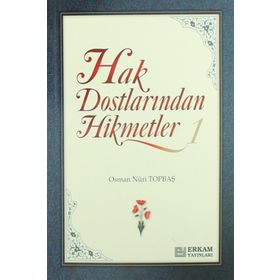 Hak Dostlarından Hikmetler 1 - Osman Nuri Topbaş