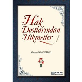 Hak Dostlarından Hikmetler 1 - Osman Nuri Topbaş
