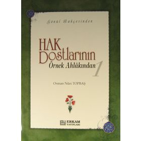 Hak Dostlarının Örnek Ahlakından 1 - Osman Nuri Topbaş