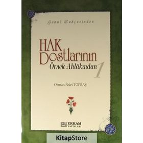 Hak Dostlarının Örnek Ahlakından 1 - Osman Nuri Topbaş