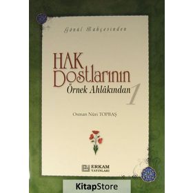 Hak Dostlarının Örnek Ahlakından 1 - Osman Nuri Topbaş