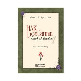 Hak Dostlarının Örnek Ahlakından 1 - Osman Nuri Topbaş