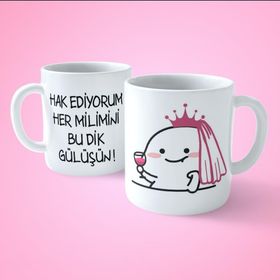 Hak Ediyorum Her Milimini Bu Dik Gülüşün Baskılı Kupa