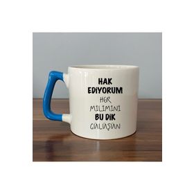 Hak Ediyorum Her Milimini Bu Dik Gülüşün Baskılı Kupa