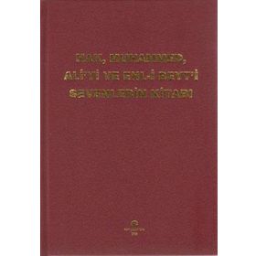 HAK, MUHAMMED, ALI'YI VE EHL-I BEYT'I SEVENLERIN KITABI - KASIM TUNCEL