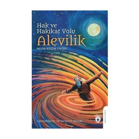 Hak Ve Hakikat Yolu Alevilik - Musa Kazım Engin