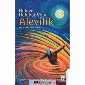 Hak Ve Hakikat Yolu Alevilik - Musa Kazım Engin