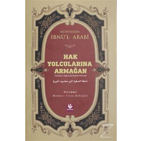 Hak Yolcularına Armağan - Muhyiddin İbnü'l-Arabi