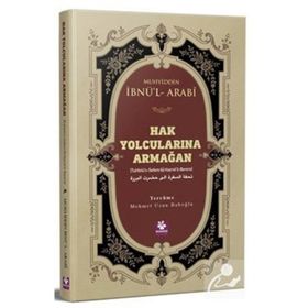Hak Yolcularına Armağan - Muhyiddin İbnü'l-Arabi