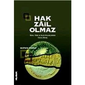 Hak Zail Olmaz - Mustafa Demiray