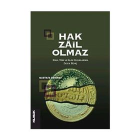 HAK ZÂIL OLMAZ ROMA, TÜRK VE İSLÂM HUKUKLARINDA EKSIK BORÇ - MUSTAFA DEMIRAY