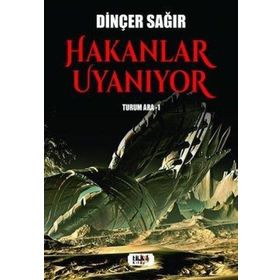 Hakanlar Uyanıyor Turum Ara 1 - Dinçer Sağır - Tilki Kitap