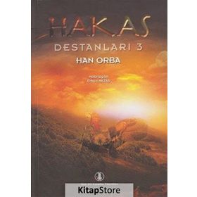 Hakas Destanları 3 - Han Orba - Erhan Aktaş