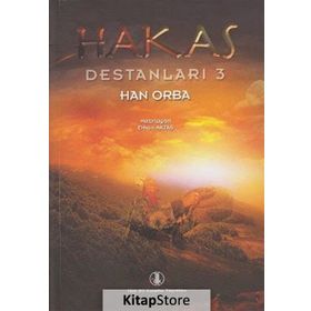 Hakas Destanları 3 - Han Orba - Erhan Aktaş
