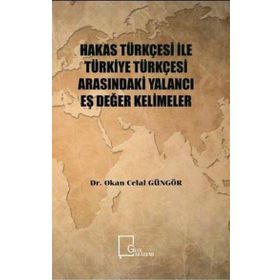 Hakas Türkçesi ile Türkiye Türkçesi Arasındaki Yalancı Eş Değer Kelimeler - Okan Celal Güngör - Gece Akademi