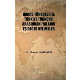 Hakas Türkçesi ile Türkiye Türkçesi Arasındaki Yalancı Eş Değer Kelimeler - Okan Celal Güngör - Gece Akademi