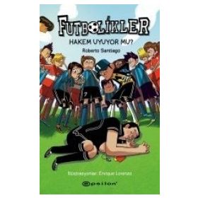 Hakem Uyuyor Mu? - Futbolikler 1 - Roberto Santiago