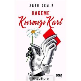 Hakeme Kırmızı Kart - Arzu Demir