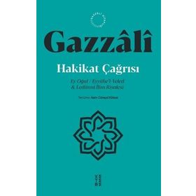 Hakikat Çağrısı İmam Gazzali - Ketebe Yayınları
