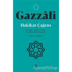 Hakikat Çağrısı İmam Gazzali - Ketebe Yayınları