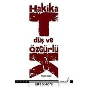 HAKIKAT, DÜŞ VE ÖZGÜRLÜK - TAYFUN AYGÜN