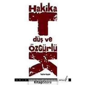 HAKIKAT, DÜŞ VE ÖZGÜRLÜK - TAYFUN AYGÜN
