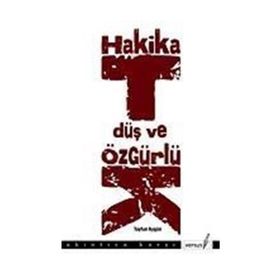 HAKIKAT, DÜŞ VE ÖZGÜRLÜK - TAYFUN AYGÜN